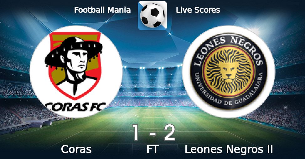 Football Mania - Coras vs Leones Negros II 08/10/2022